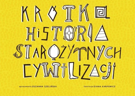 Edukacyjna książka dla dzieci - Historia Starożytnych Cywilizacji Zuzu Toys