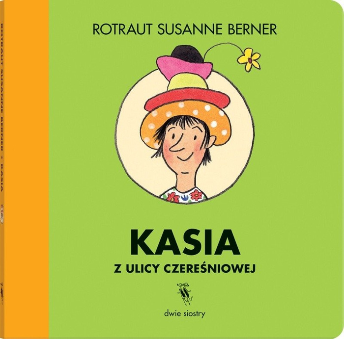 Kasia z ulicy Czereśniowej Wydawnictwo Dwie Siostry, książki dla dzieci